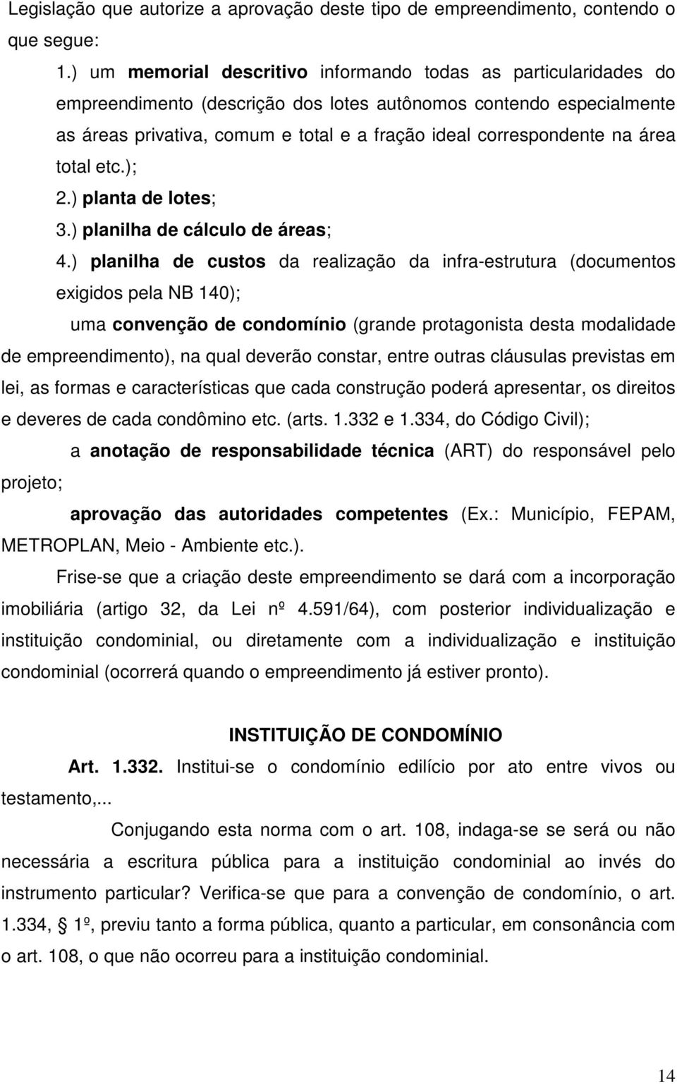 na área total etc.); 2.) planta de lotes; 3.) planilha de cálculo de áreas; 4.