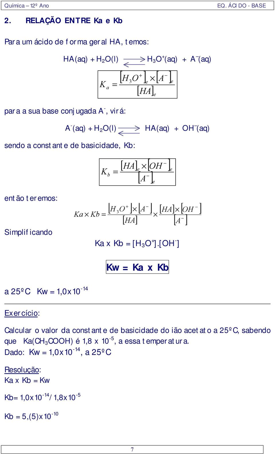 ] 3 [ HA] Ka x Kb [H 3 O + ].