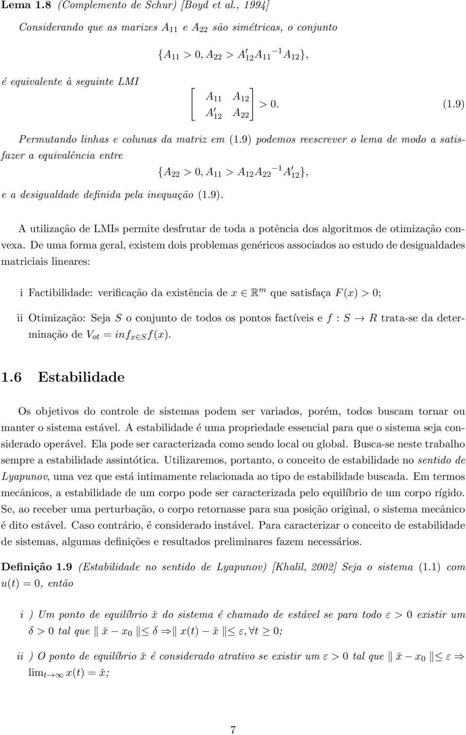 9) 12 A 22 Permutando linhas e colunas da matriz em (1.