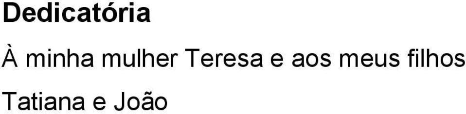 Teresa e aos