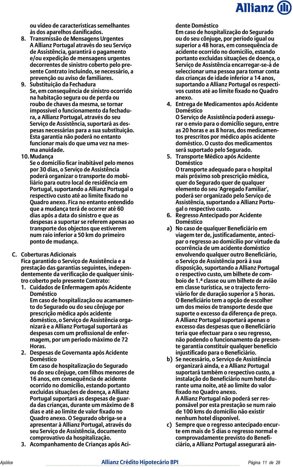 Contrato incluindo, se necessário, a prevenção ou aviso de familiares. 9.