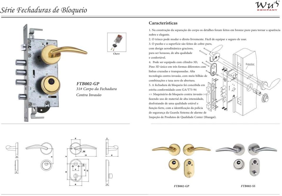 O punho e a superfície são feitos de cobre puro, com design aerodinâmico gracioso, para ser luxuoso, de alta qualidade e confortável. 4.