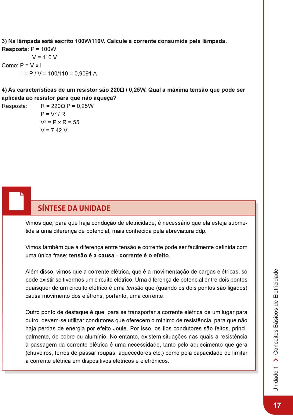 Qual a máxima tensão que pode ser aplicada ao resistor para que não aqueça?