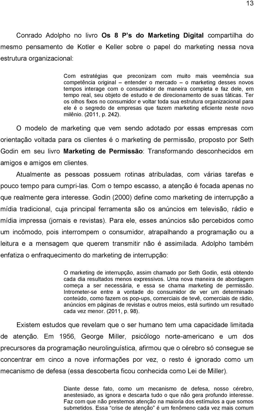 estudo e de direcionamento de suas táticas.