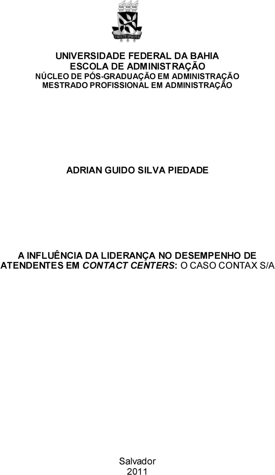 ADMINISTRAÇÃO ADRIAN GUIDO SILVA PIEDADE A INFLUÊNCIA DA LIDERANÇA