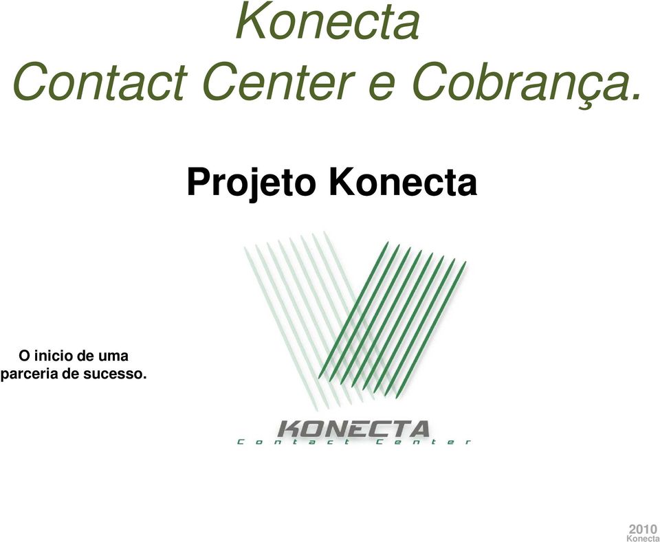 Projeto Konecta O inicio