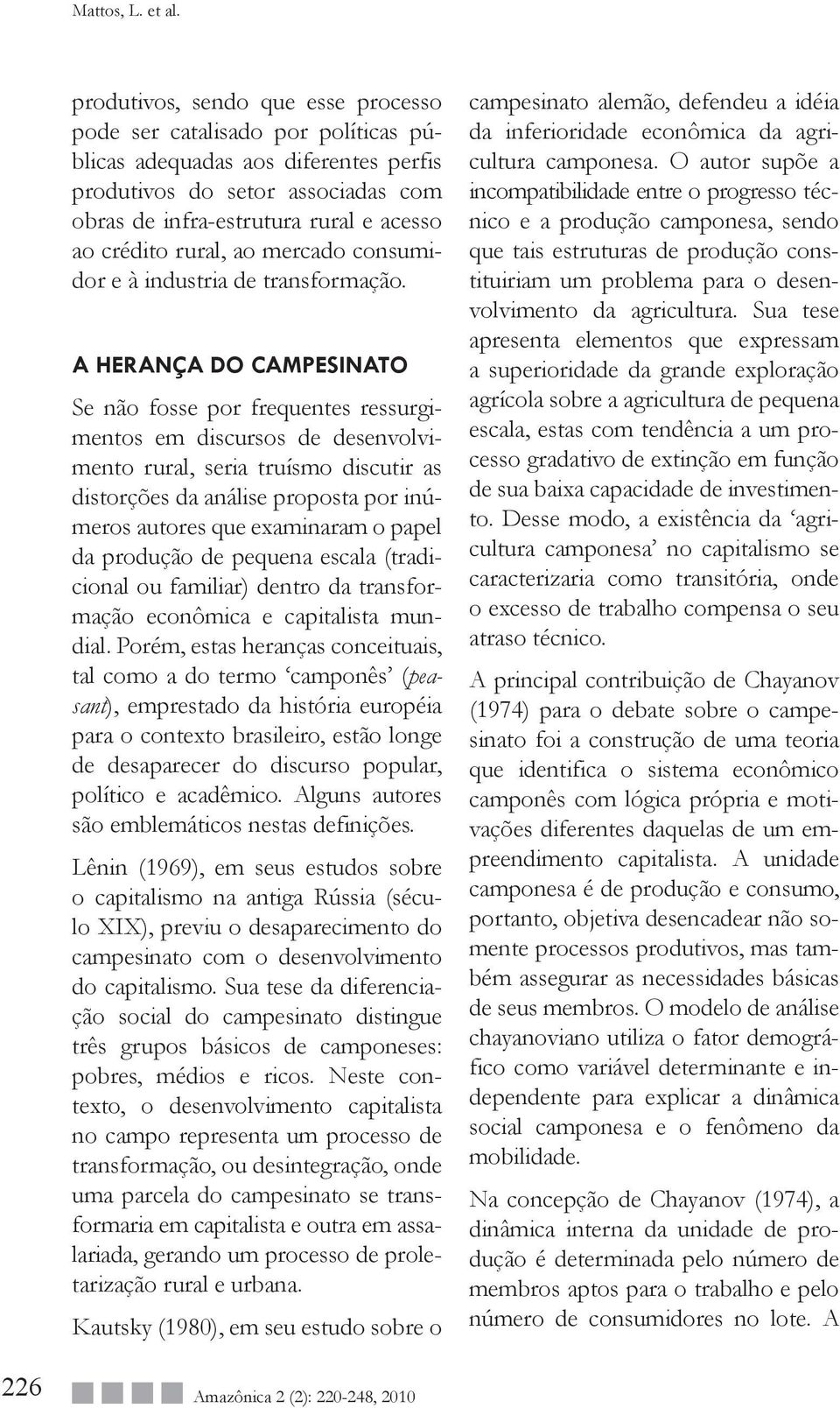 rural, ao mercado consumidor e à industria de transformação.