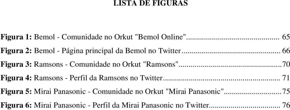 .. 66 Figura 3: Ramsons - Comunidade no Orkut "Ramsons".