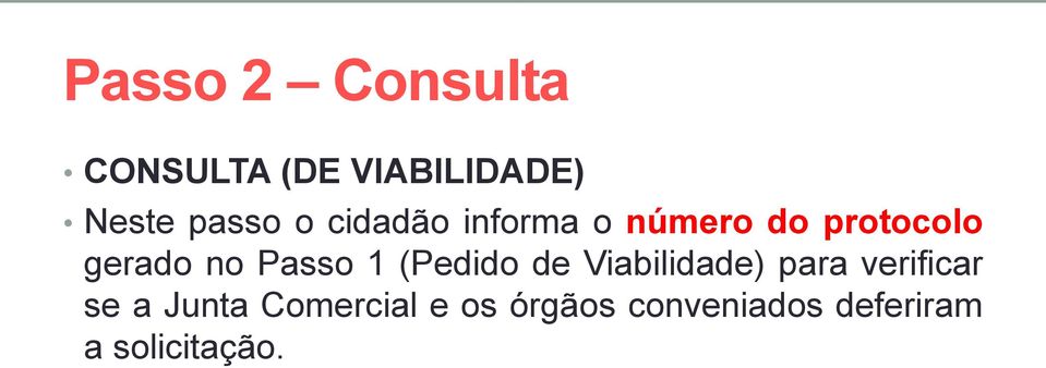 1 (Pedido de Viabilidade) para verificar se a Junta