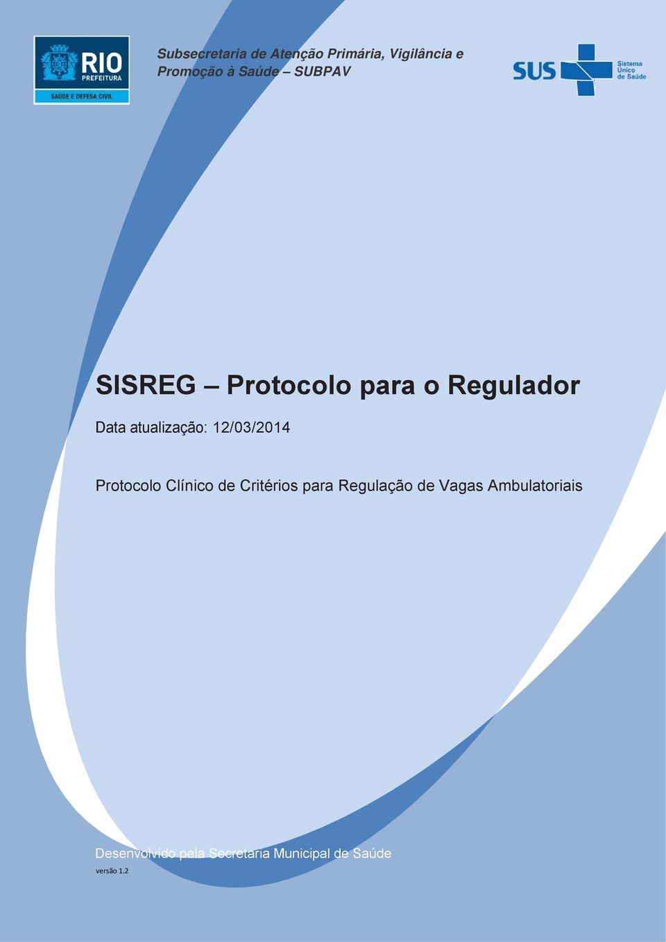 12/03/2014 Protocolo Clínico de Critérios para Regulação de Vagas Ambulatoriais