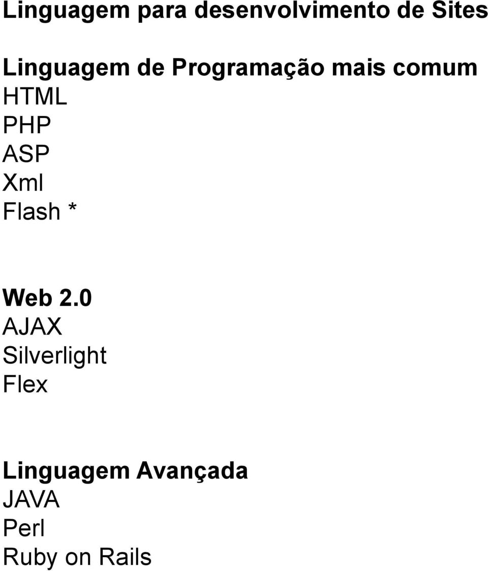 PHP ASP Xml Flash * Web 2.