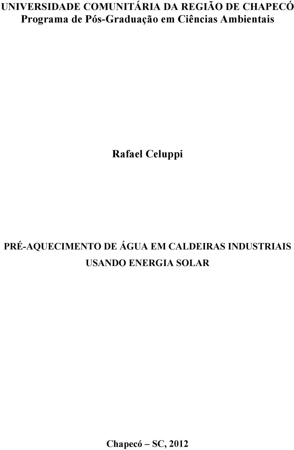 Rafael Celuppi PRÉ-AQUECIMENTO DE ÁGUA EM