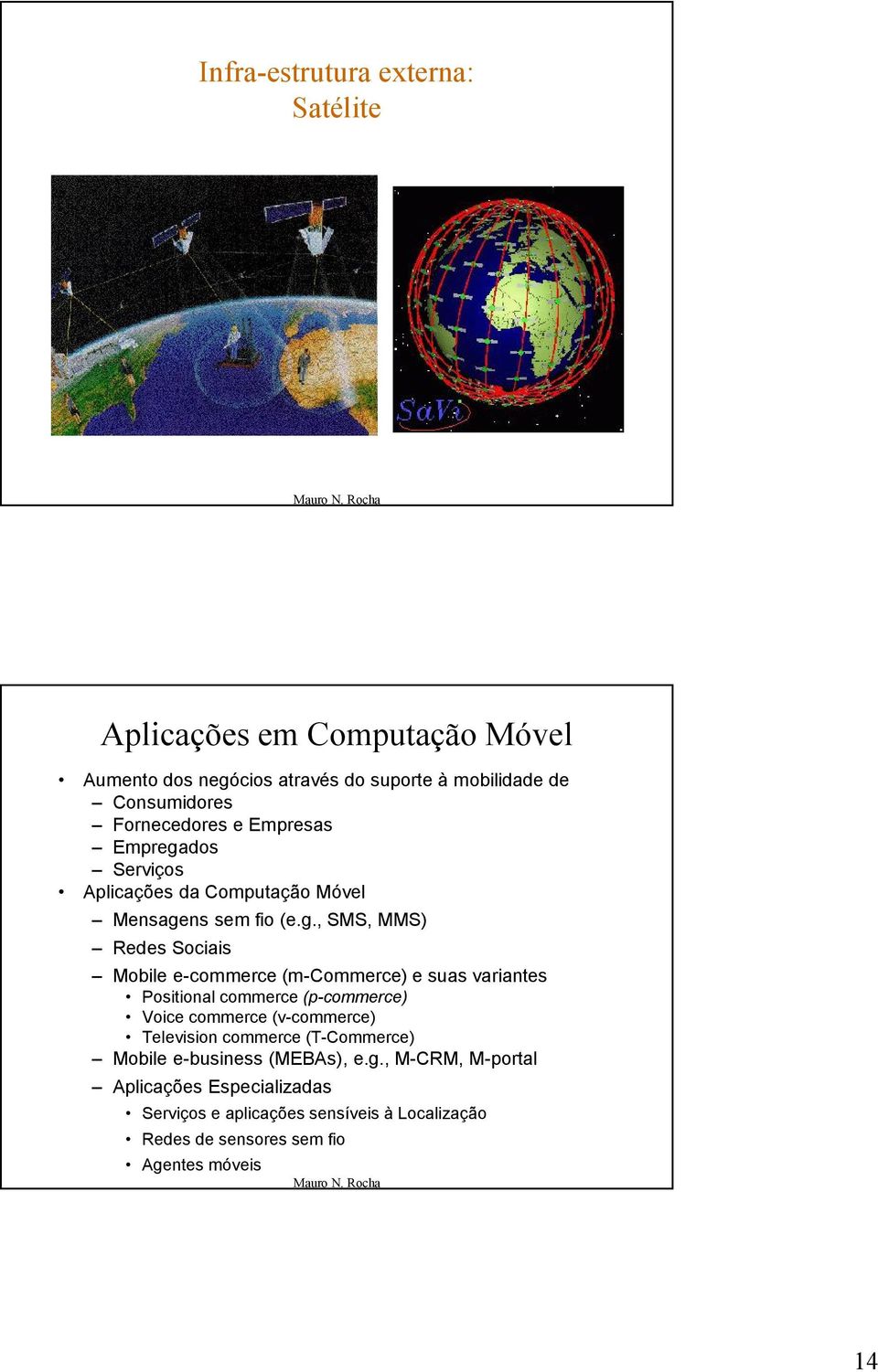 dos Serviços Aplicações da Computação Móvel Mensage