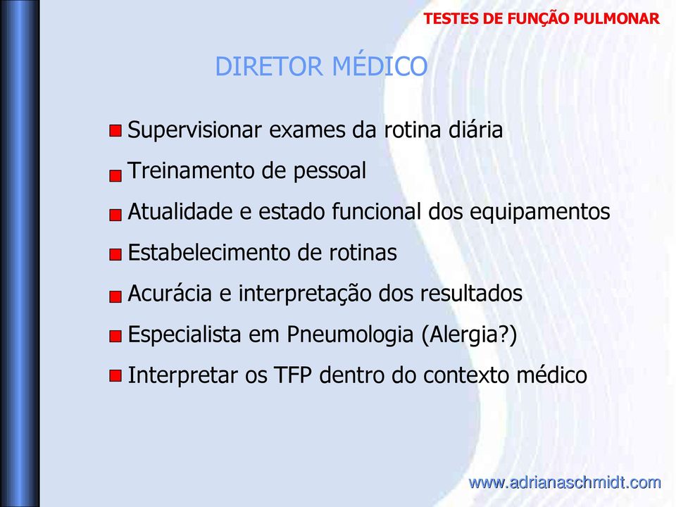 equipamentos Estabelecimento de rotinas Acurácia e interpretação dos