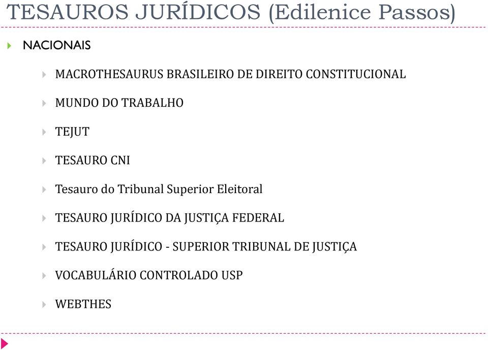 Tribunal Superior Eleitoral TESAURO JURÍDICO DA JUSTIÇA FEDERAL TESAURO