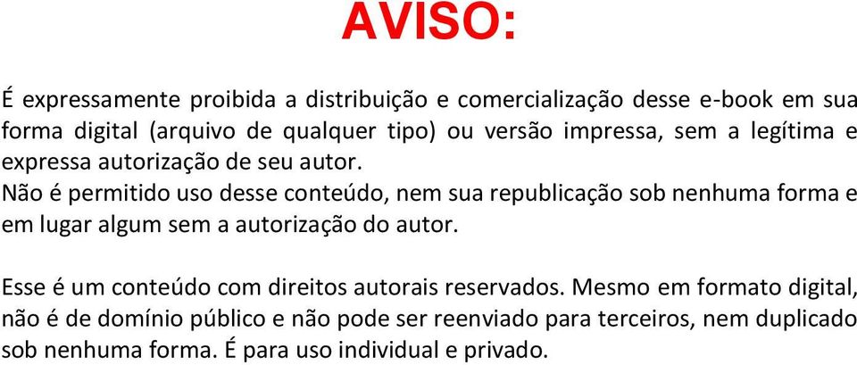 Não é permitido uso desse conteúdo, nem sua republicação sob nenhuma forma e em lugar algum sem a autorização do autor.