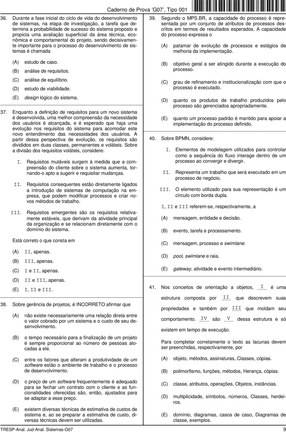 análise de equilíbrio. estudo de viabilidade. design lógico do sistema. 37.