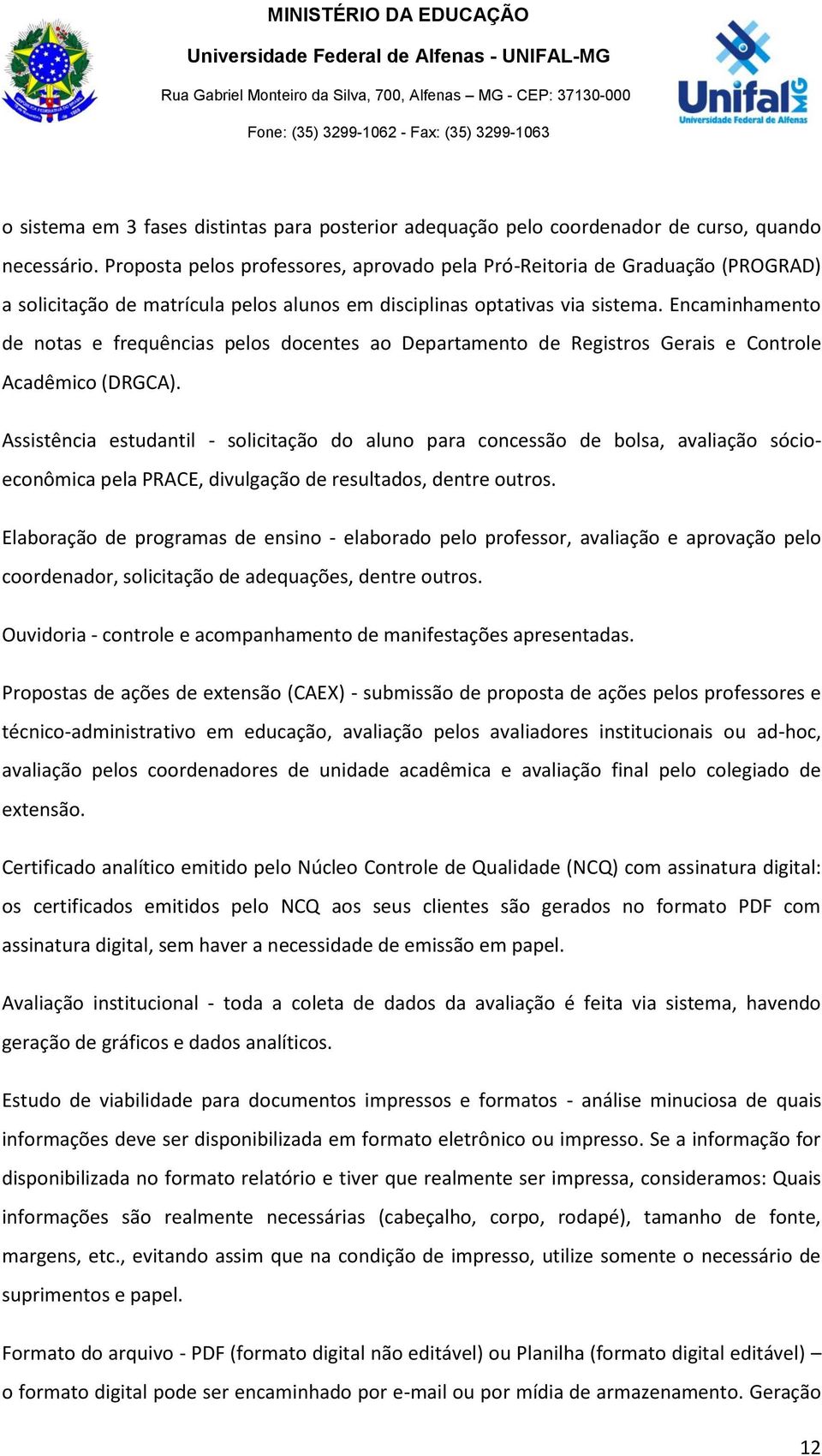 Encaminhamento de notas e frequências pelos docentes ao Departamento de Registros Gerais e Controle Acadêmico (DRGCA).