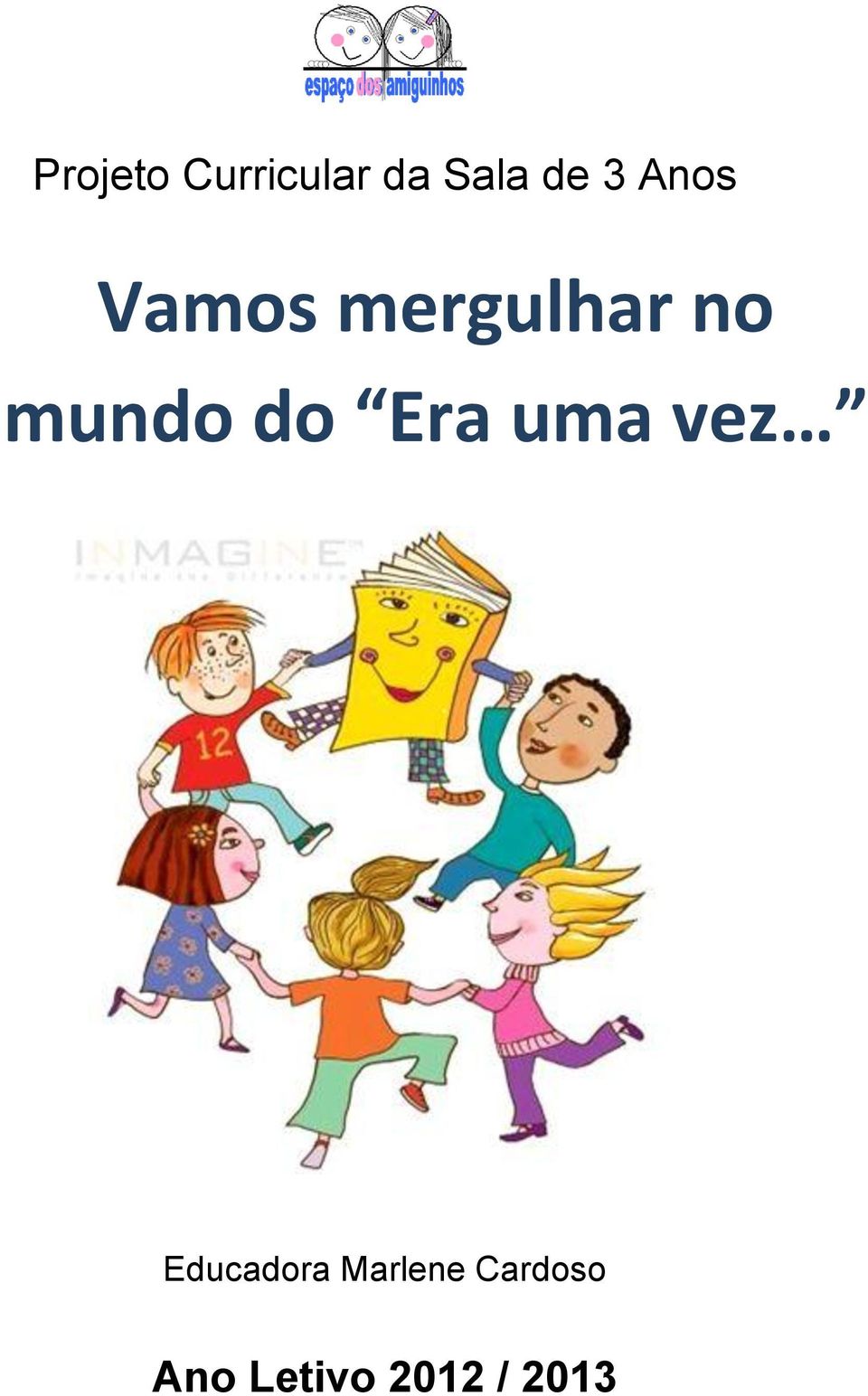 do Era uma vez Educadora