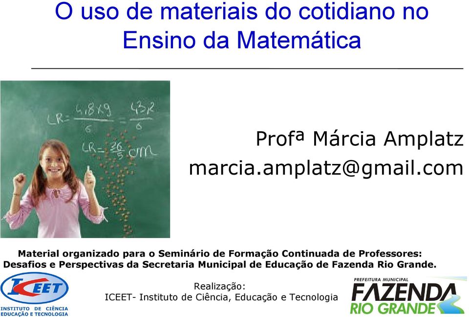 com Material organizado para o Seminário de Formação Continuada de Professores: