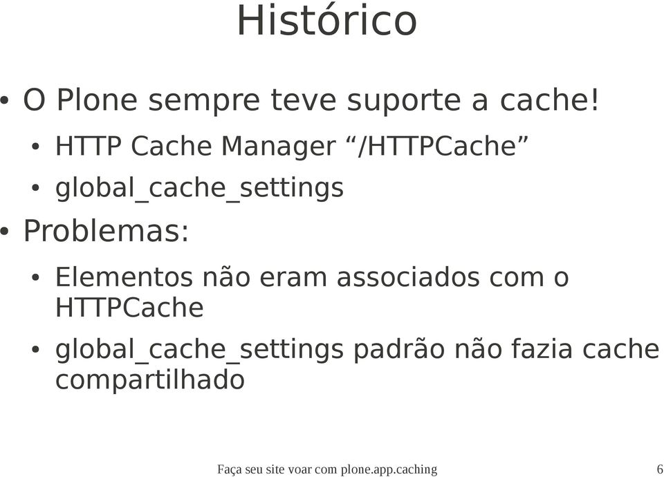 Elementos não eram associados com o HTTPCache