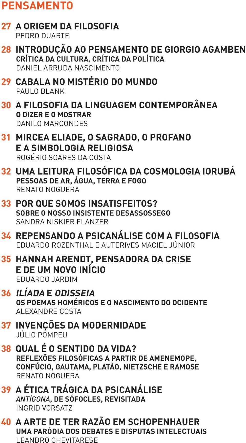 DA COSMOLOGIA IORUBÁ PESSOAS DE AR, ÁGUA, TERRA E FOGO RENATO NOGUERA 33 POR QUE SOMOS INSATISFEITOS?