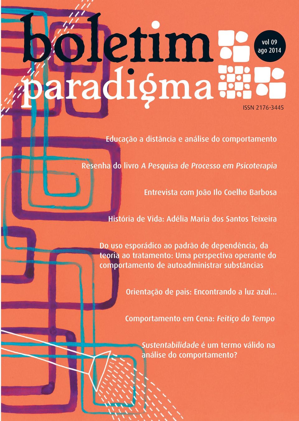 da teoria ao tratamento: Uma perspectiva operante do comportamento de autoadministrar substâncias Orientação de pais: Encontrando a luz