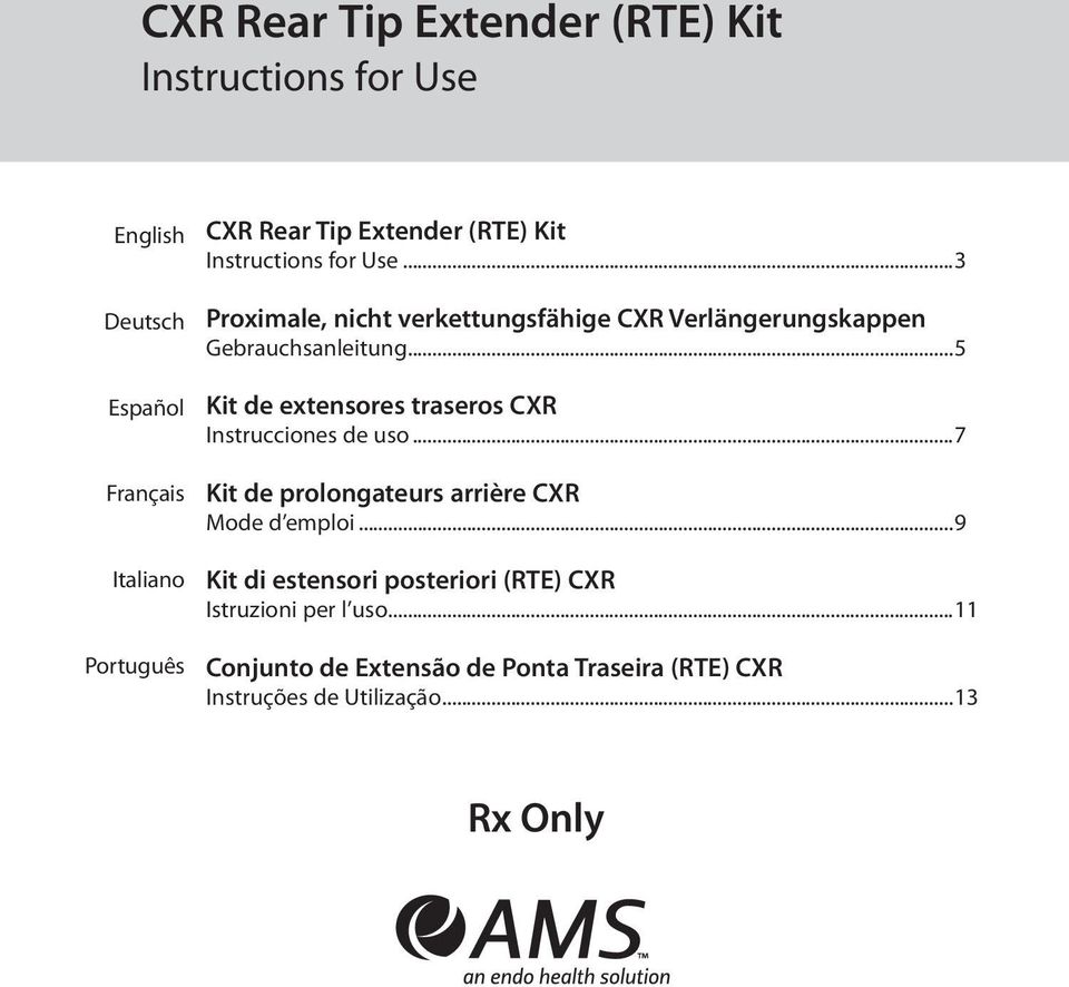 ..5 Kit de extensores traseros CXR Instrucciones de uso...7 Kit de prolongateurs arrière CXR Mode d emploi.