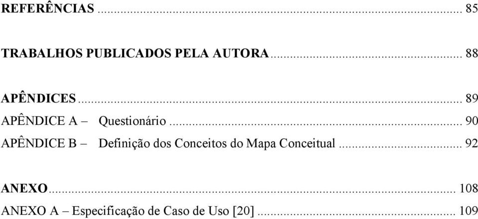 .. 90 APÊNDICE B Definição dos Conceitos do Mapa