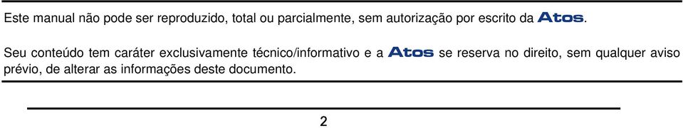 Seu conteúdo tem caráter exclusivamente técnico/informativo e a