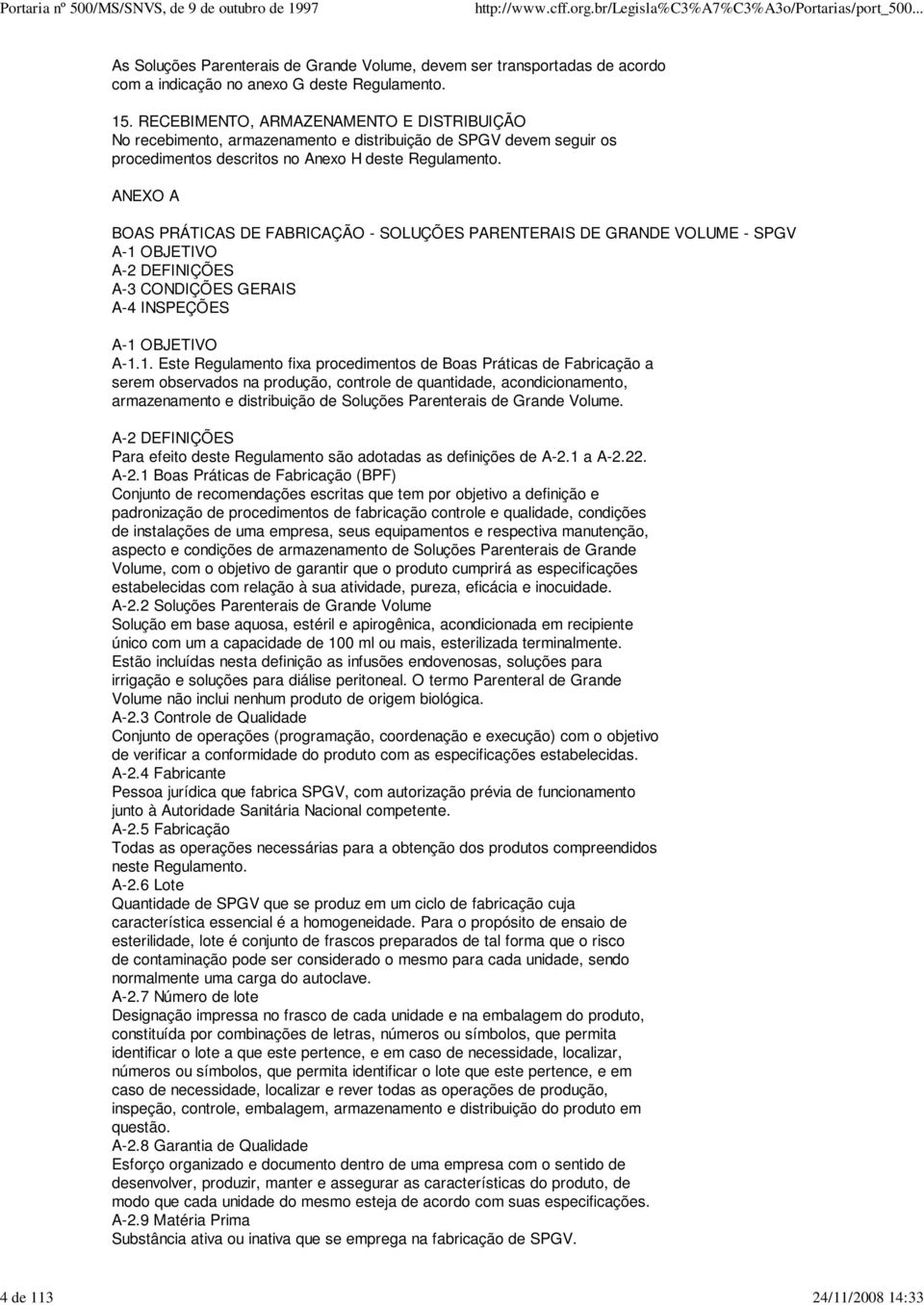 ANEXO A BOAS PRÁTICAS DE FABRICAÇÃO - SOLUÇÕES PARENTERAIS DE GRANDE VOLUME - SPGV A-1 