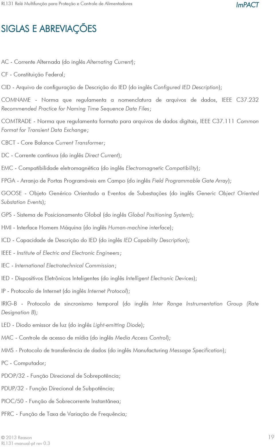 232 Recommended Practice for Naming Time Sequence Data Files; COMTRADE - Norma que regulamenta formato para arquivos de dados digitais, IEEE C37.