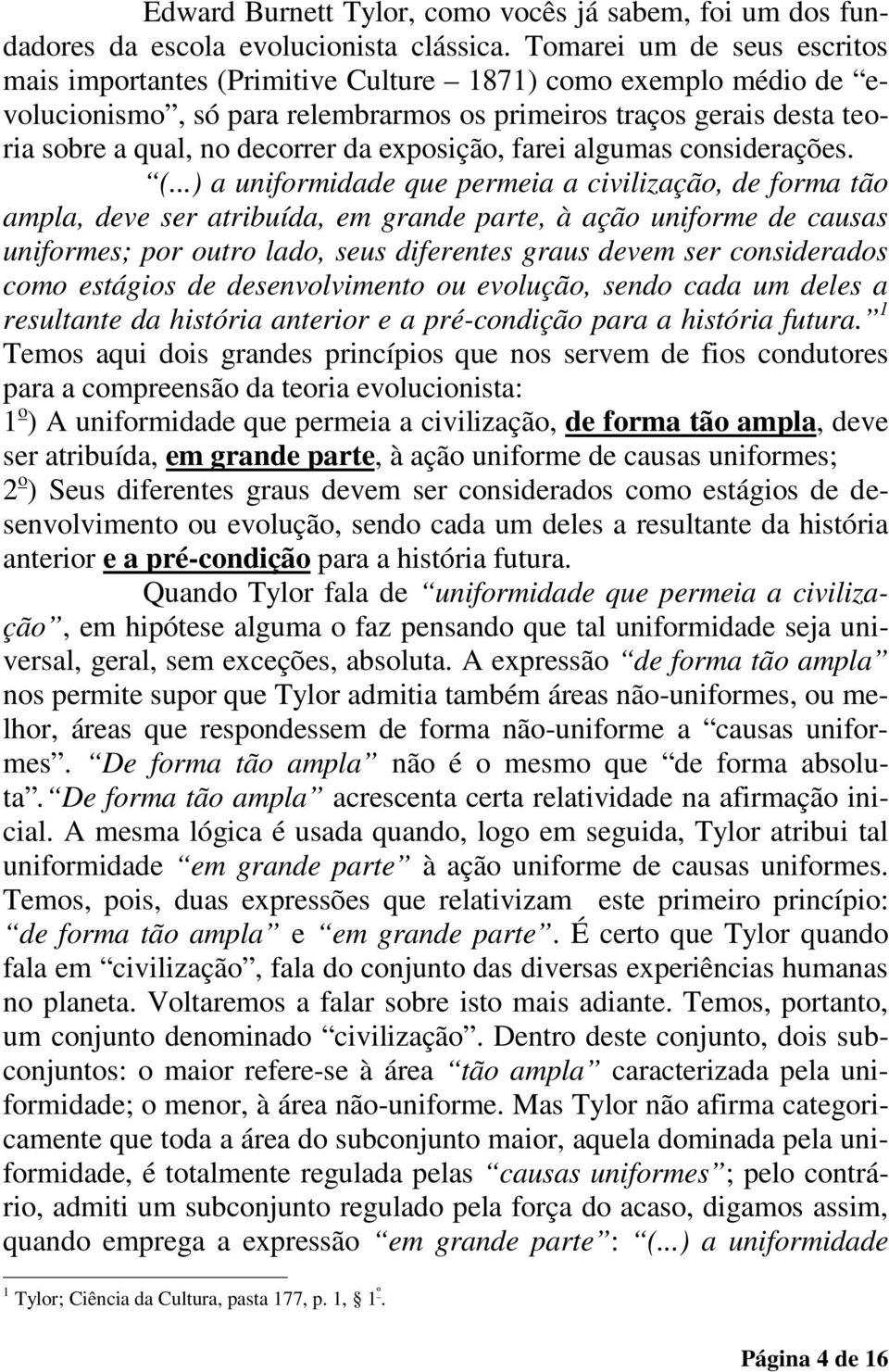 exposição, farei algumas considerações. (.