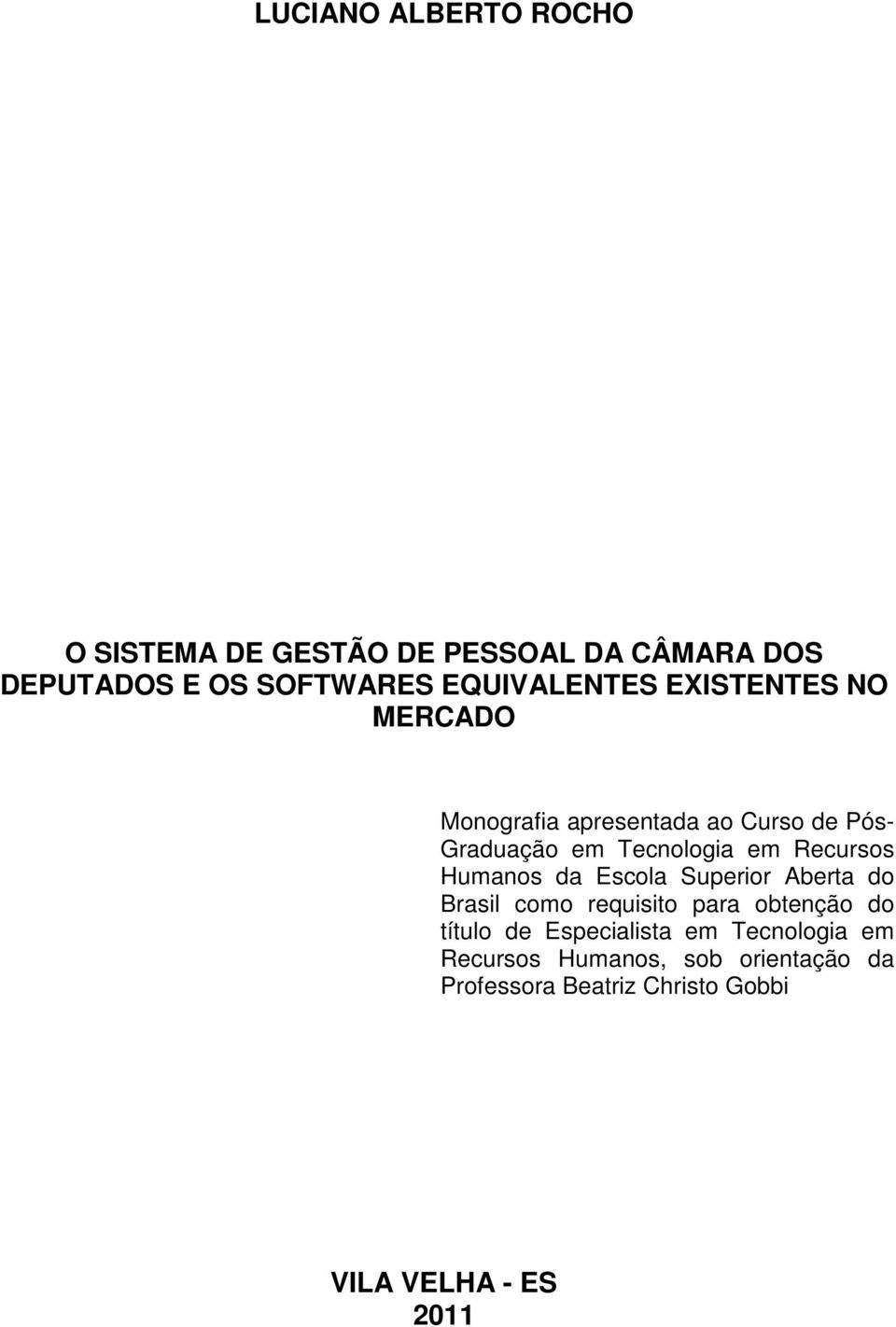 Recursos Humanos da Escola Superior Aberta do Brasil como requisito para obtenção do título de