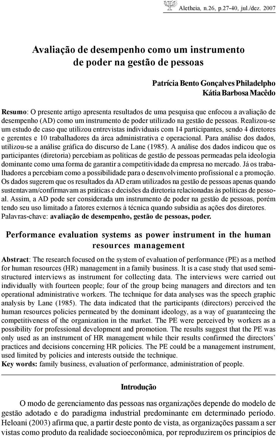 que enfocou a avaliação de desempenho (AD) como um instrumento de poder utilizado na gestão de pessoas.