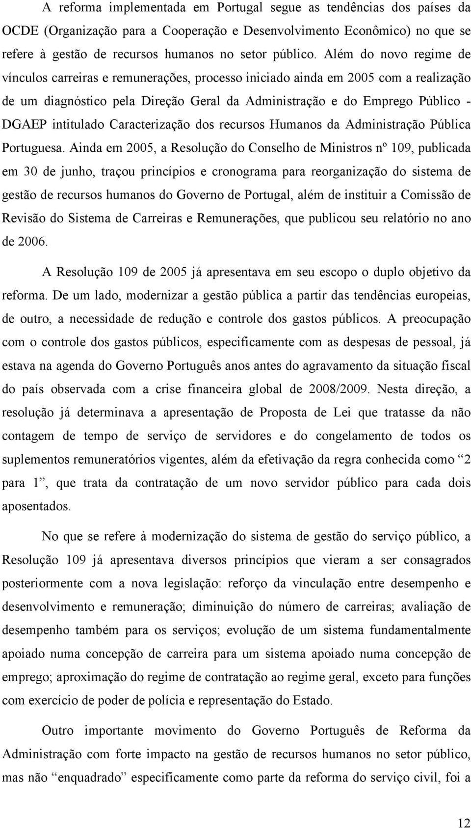 intitulado Caracterização dos recursos Humanos da Administração Pública Portuguesa.