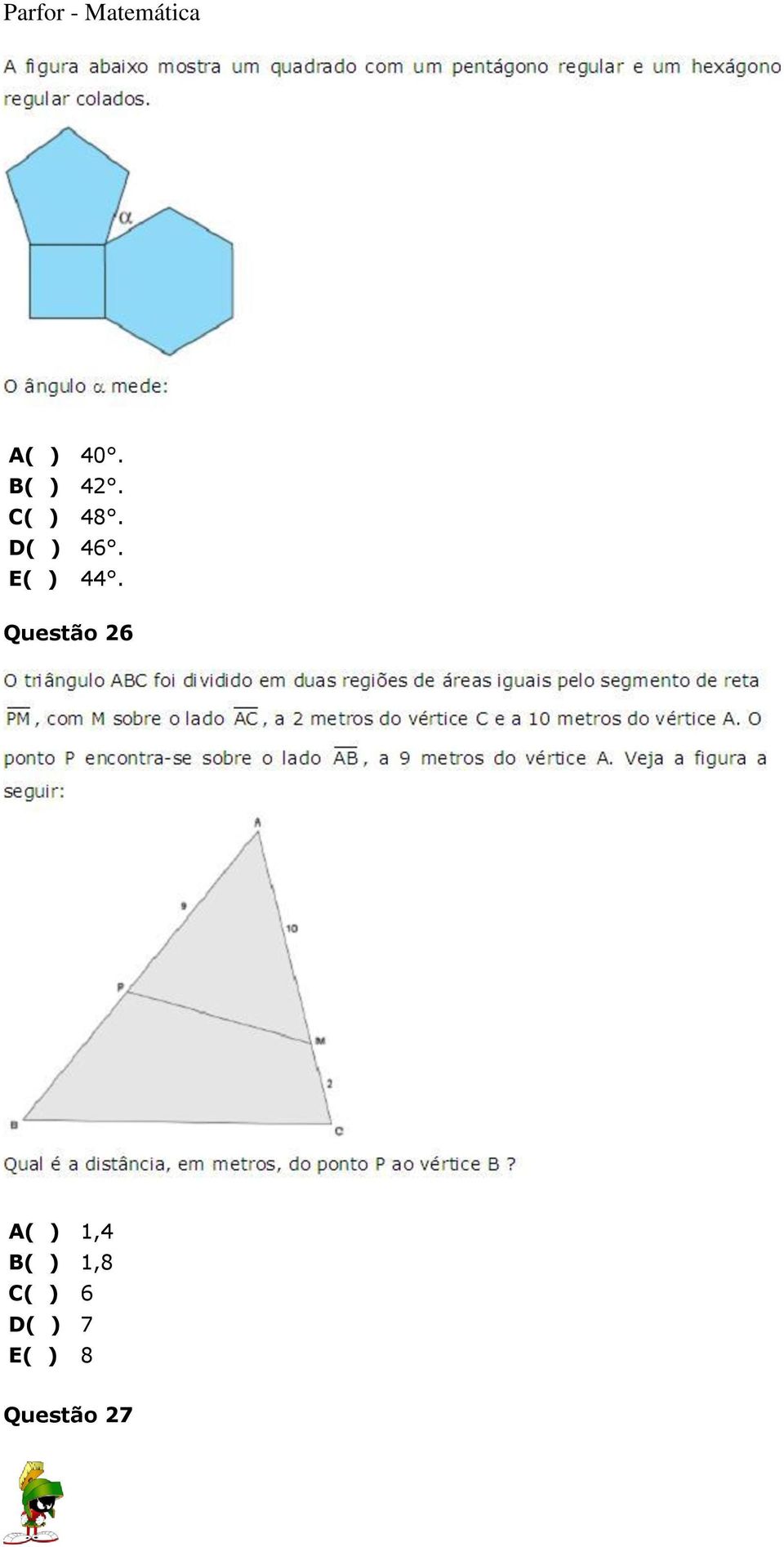 Questão 26 A( ) 1,4 B( )