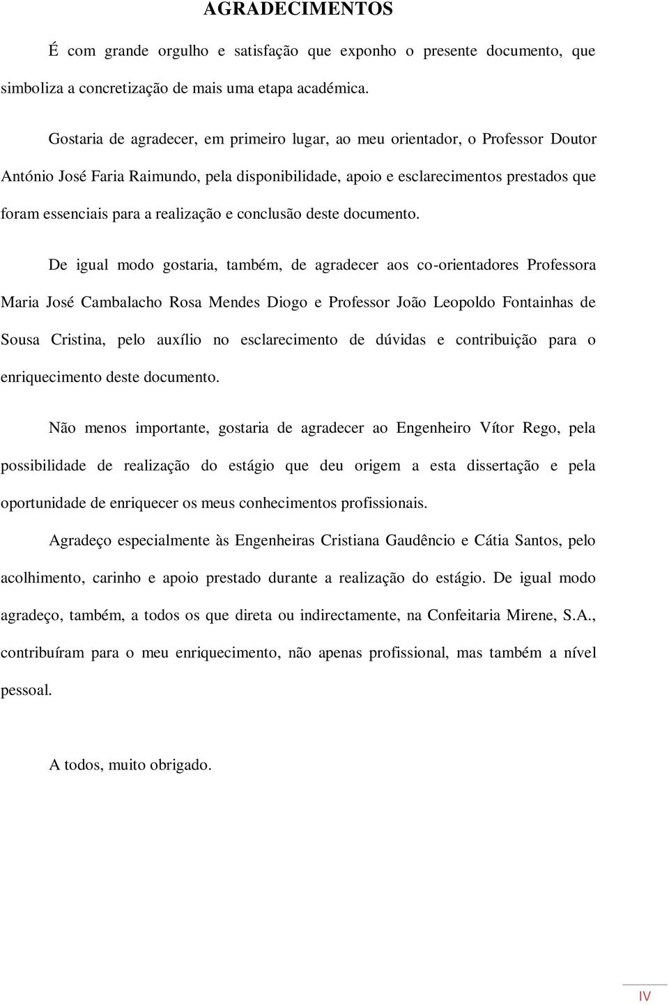 realização e conclusão deste documento.