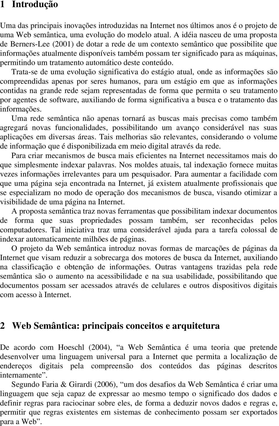 permitindo um tratamento automático deste conteúdo.