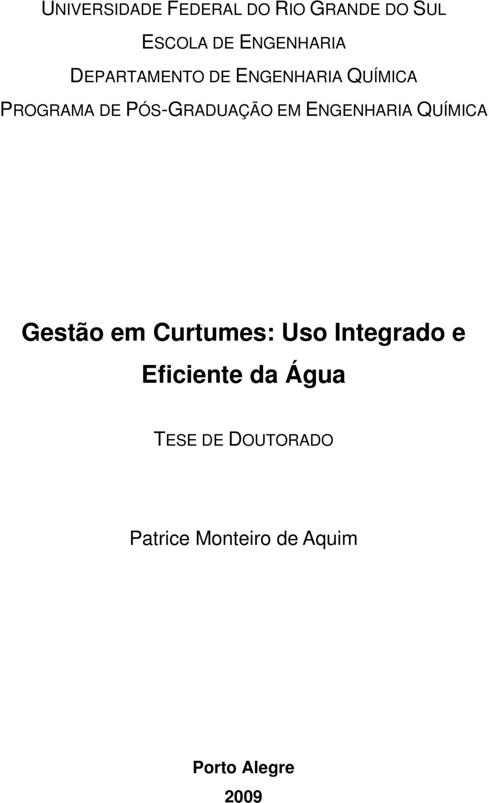 ENGENHARIA QUÍMICA Gestão em Curtumes: Uso Integrado e Eficiente