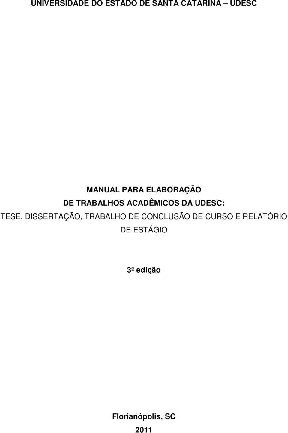 UDESC: TESE, DISSERTAÇÃO, TRABALHO DE CONCLUSÃO DE