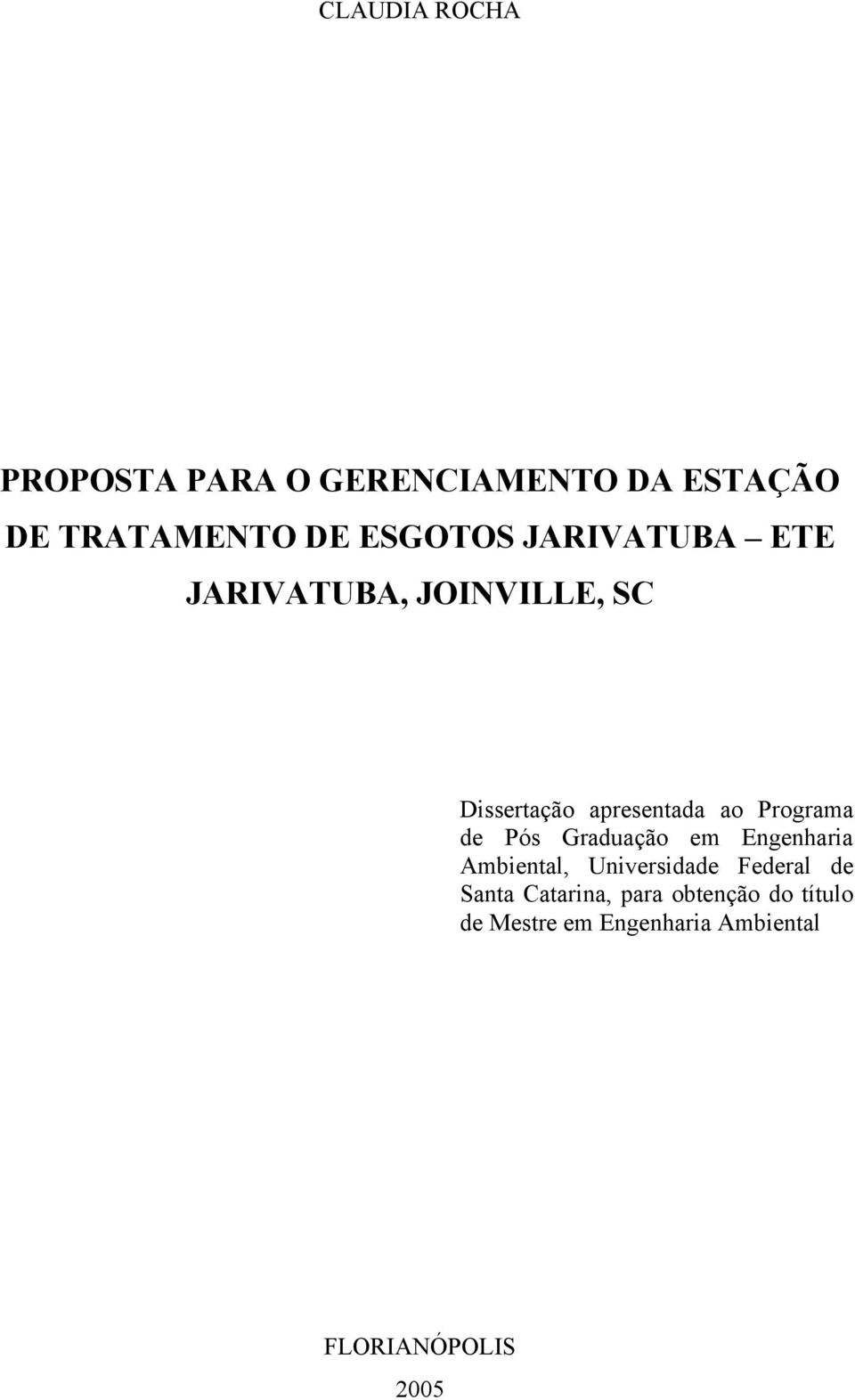 Pós Graduação em Engenharia Ambiental, Universidade Federal de Santa Catarina,
