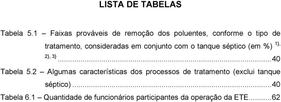 consideradas em conjunto com o tanque séptico (em %) 1}, 2}, 3}...40 Tabela 5.