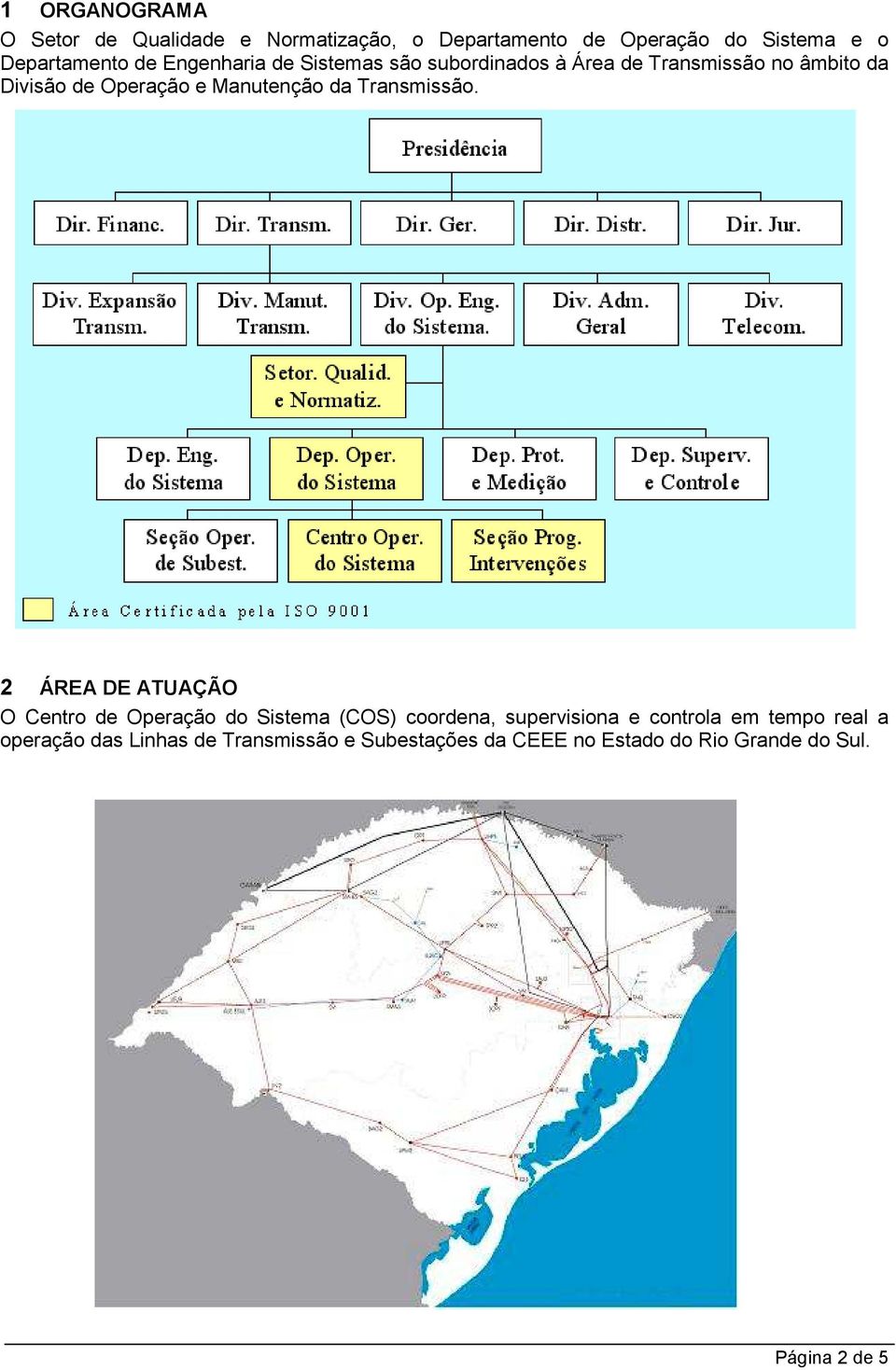 Transmissão.