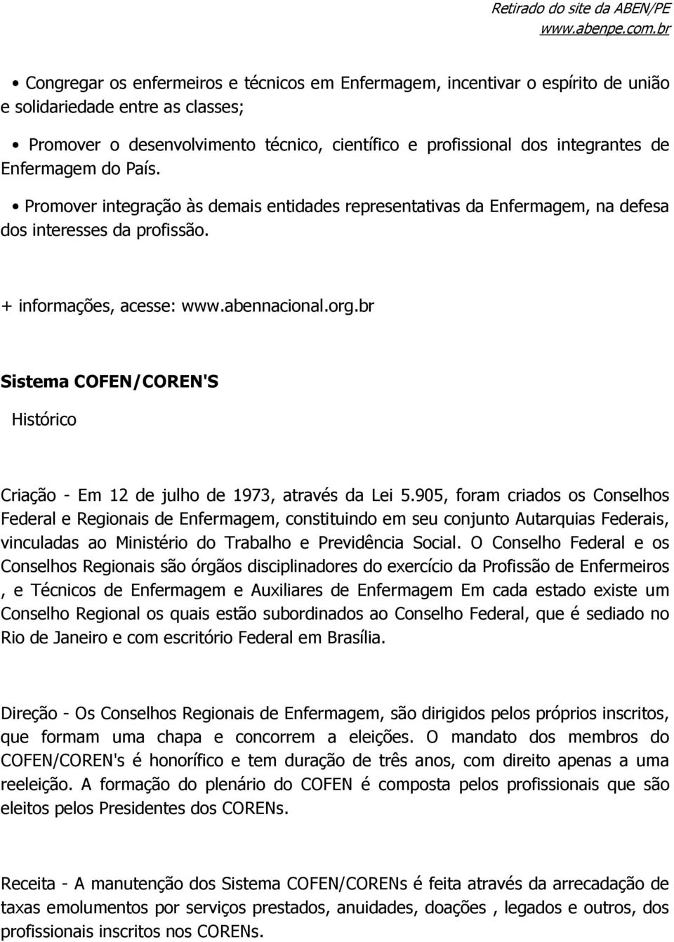 br Sistema COFEN/COREN'S Histórico Criação - Em 12 de julho de 1973, através da Lei 5.