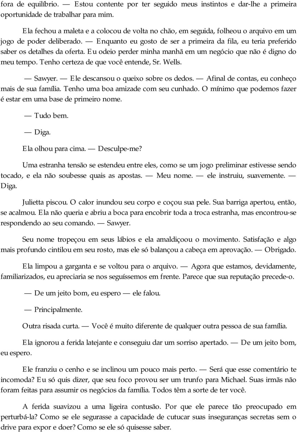 Enquanto eu gosto de ser a primeira da fila, eu teria preferido saber os detalhes da oferta. Eu odeio perder minha manhã em um negócio que não é digno do meu tempo.