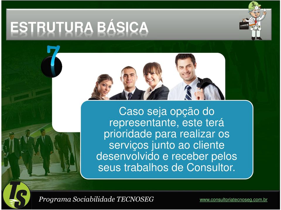 realizar os serviços junto ao cliente