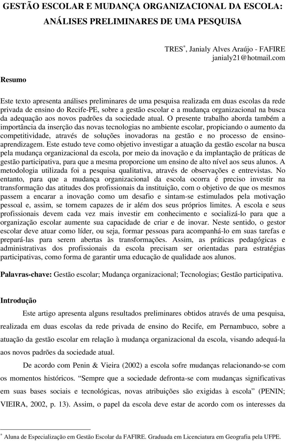 adequação aos novos padrões da sociedade atual.