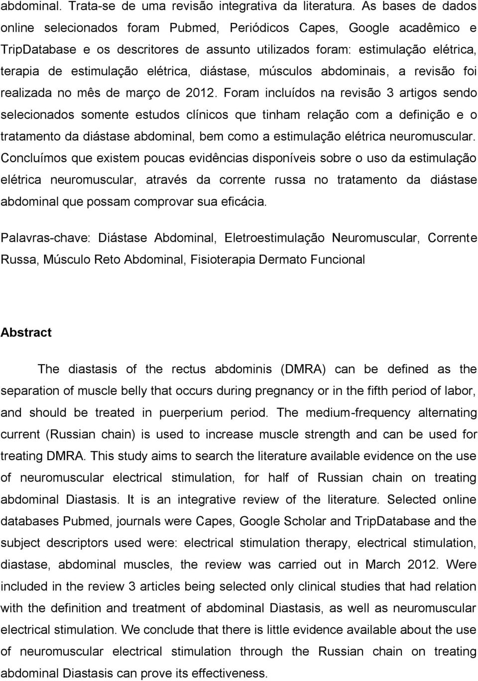 elétrica, diástase, músculos abdominais, a revisão foi realizada no mês de março de 2012.