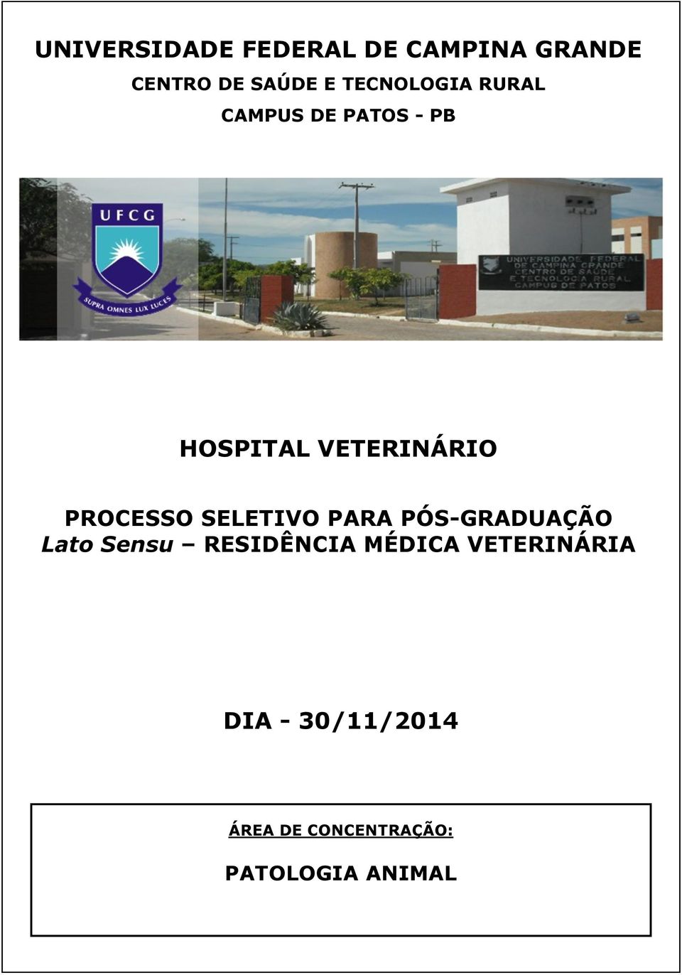 PROCESSO SELETIVO PARA PÓS-GRADUAÇÃO Lato Sensu RESIDÊNCIA